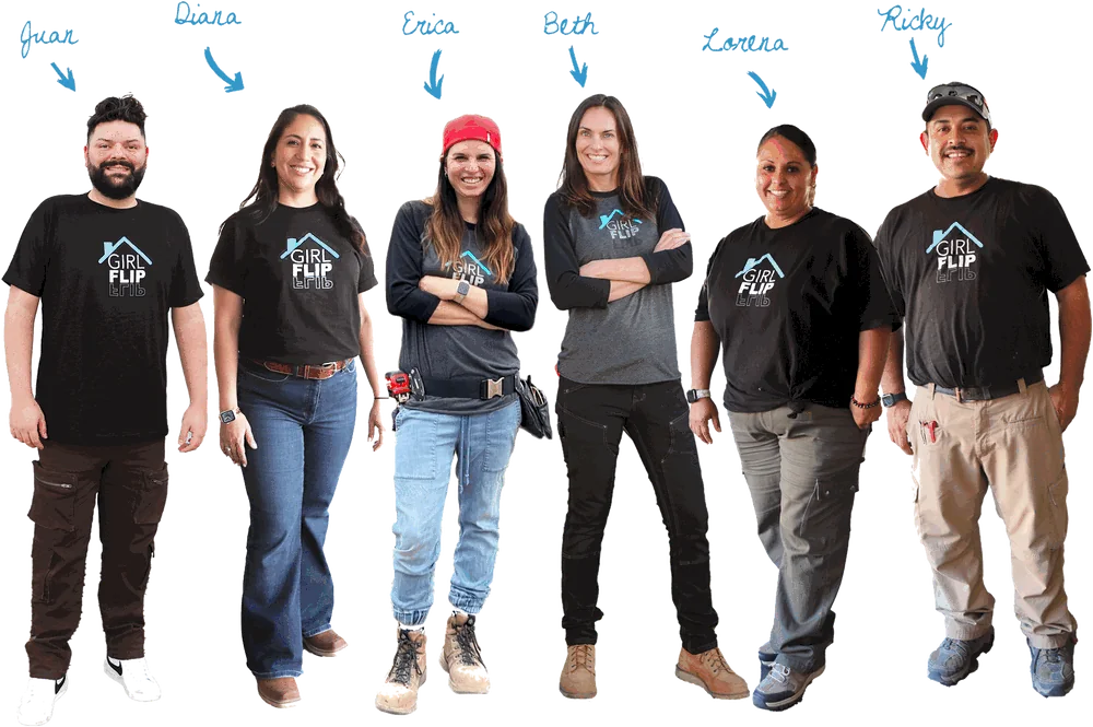 The Girl Flip Construction team: Juan, Diana, Erica, Beth, Lorena, and Ricky